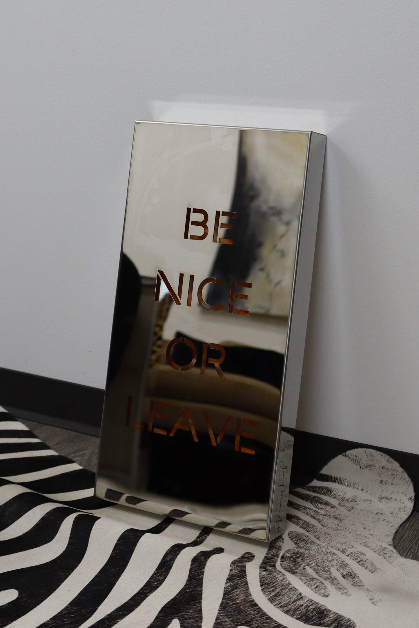 BE NICE OR LEAVE