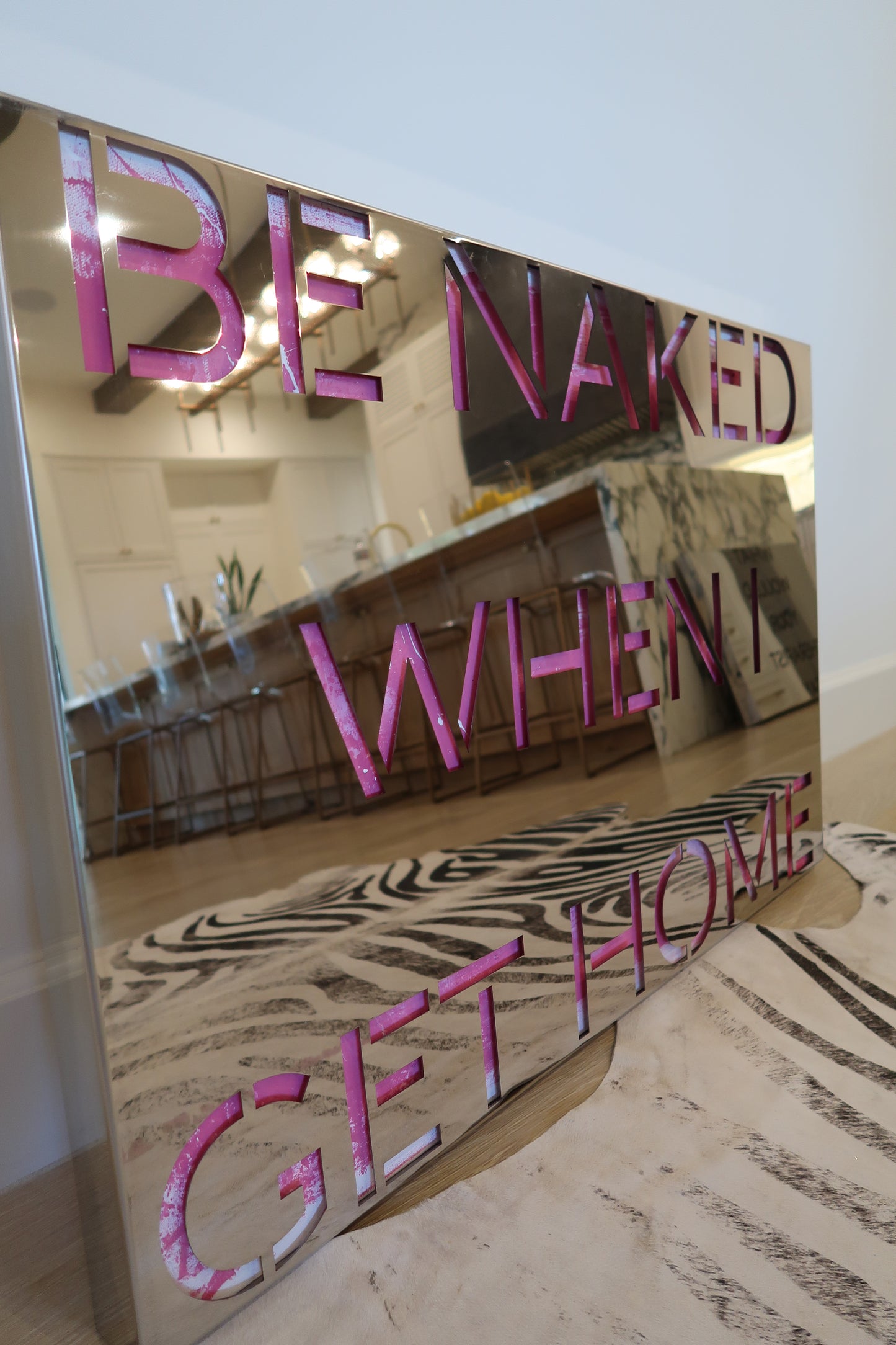 BE NAKED WHEN I GET HOME