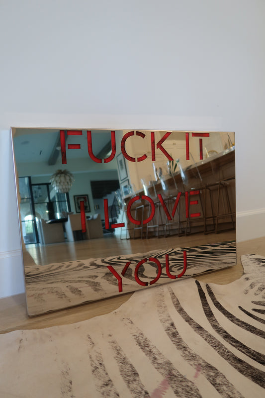 FUCK IT I LOVE YOU